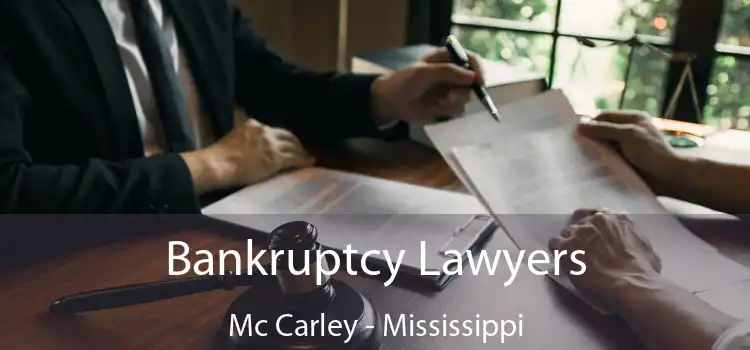 Bankruptcy Lawyers Mc Carley - Mississippi