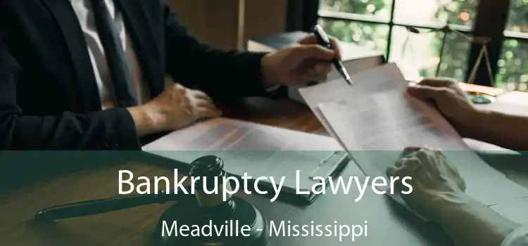 Bankruptcy Lawyers Meadville - Mississippi