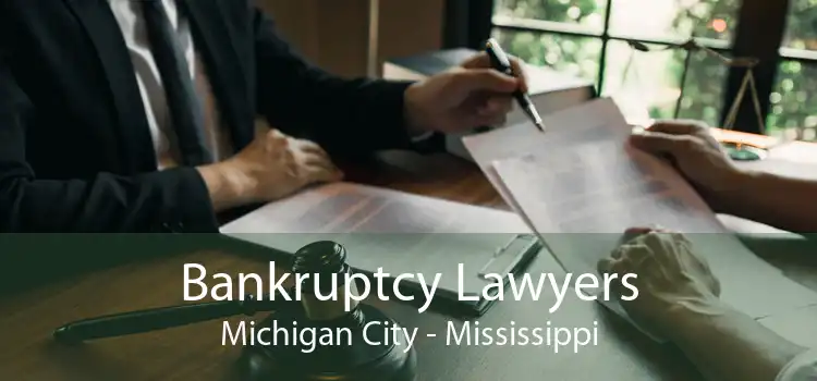 Bankruptcy Lawyers Michigan City - Mississippi