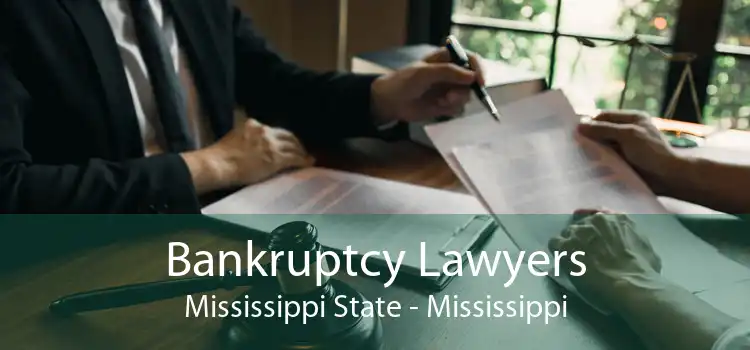 Bankruptcy Lawyers Mississippi State - Mississippi