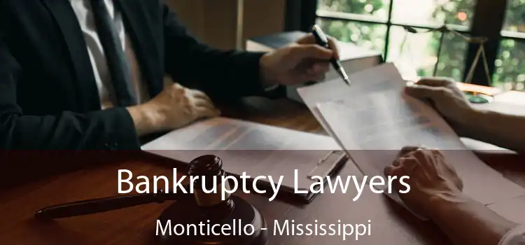 Bankruptcy Lawyers Monticello - Mississippi