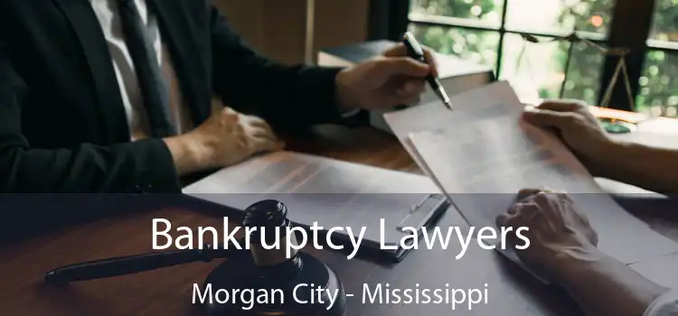 Bankruptcy Lawyers Morgan City - Mississippi