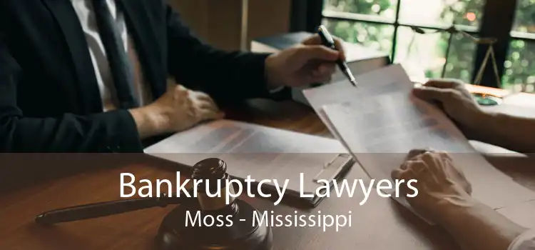 Bankruptcy Lawyers Moss - Mississippi