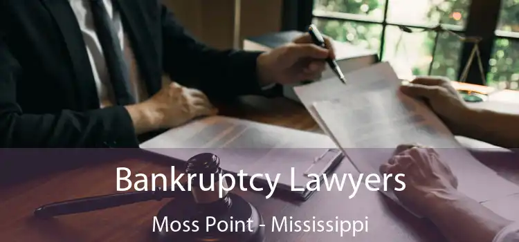 Bankruptcy Lawyers Moss Point - Mississippi