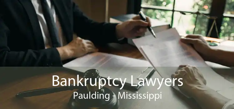 Bankruptcy Lawyers Paulding - Mississippi