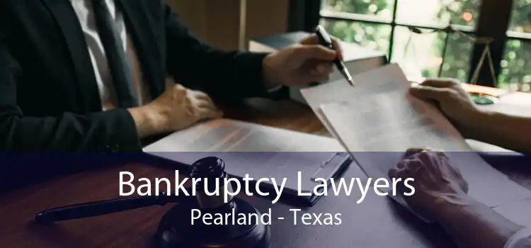 Bankruptcy Lawyers Pearland - Texas