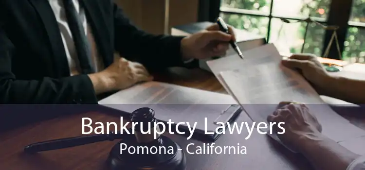 Bankruptcy Lawyers Pomona - California