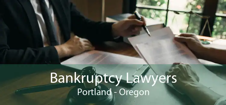 Bankruptcy Lawyers Portland - Oregon