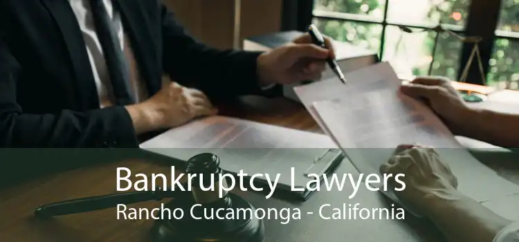 Bankruptcy Lawyers Rancho Cucamonga - California
