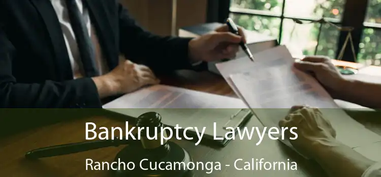 Bankruptcy Lawyers Rancho Cucamonga - California