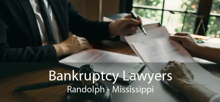 Bankruptcy Lawyers Randolph - Mississippi