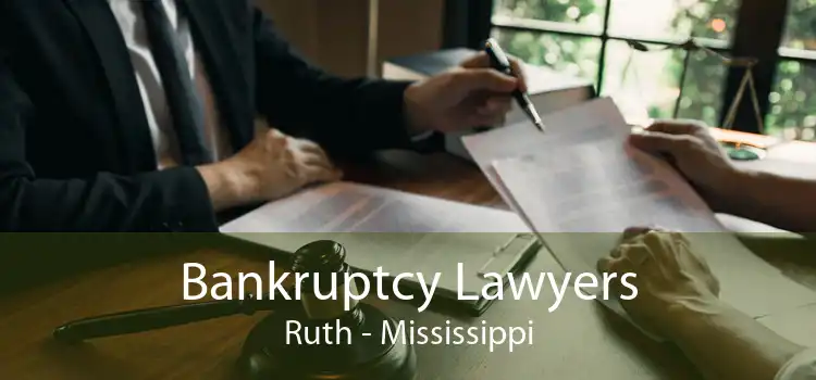 Bankruptcy Lawyers Ruth - Mississippi
