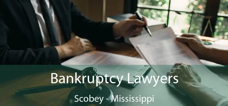 Bankruptcy Lawyers Scobey - Mississippi