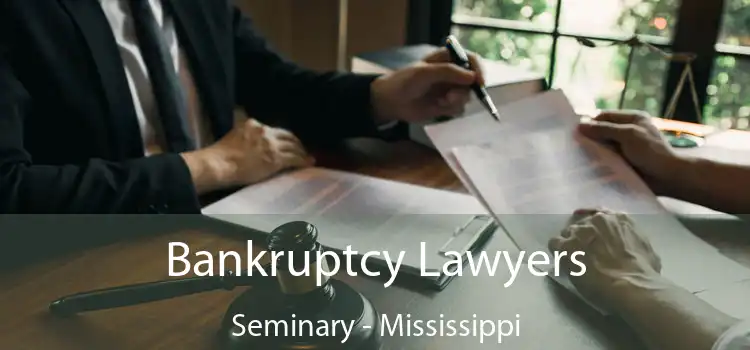 Bankruptcy Lawyers Seminary - Mississippi