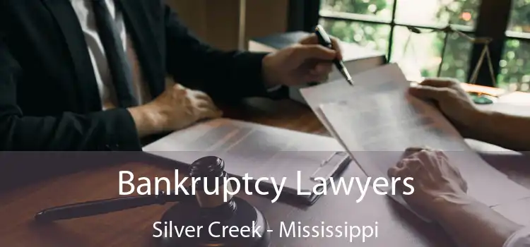 Bankruptcy Lawyers Silver Creek - Mississippi