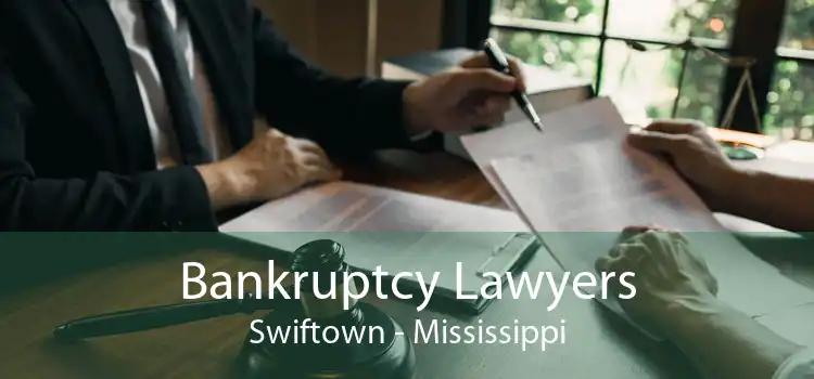 Bankruptcy Lawyers Swiftown - Mississippi