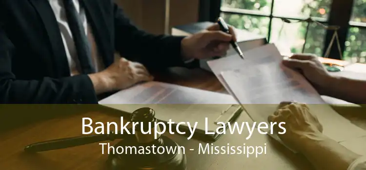 Bankruptcy Lawyers Thomastown - Mississippi