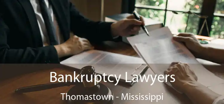 Bankruptcy Lawyers Thomastown - Mississippi