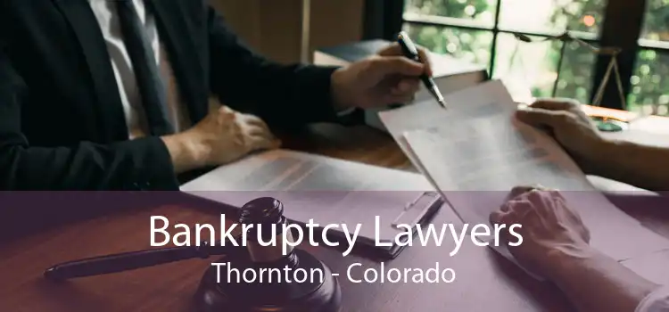 Bankruptcy Lawyers Thornton - Colorado