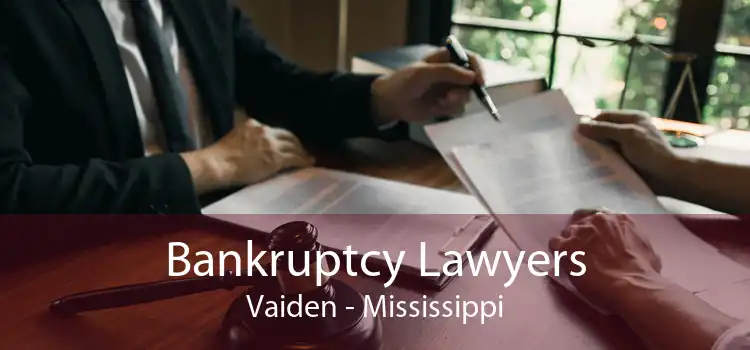Bankruptcy Lawyers Vaiden - Mississippi
