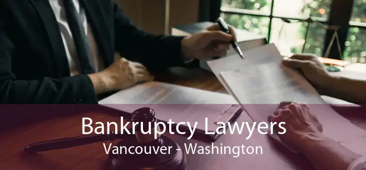 Bankruptcy Lawyers Vancouver - Washington