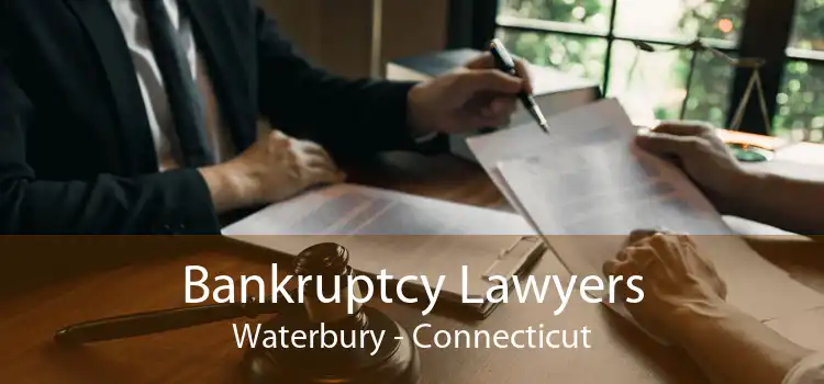 Bankruptcy Lawyers Waterbury - Connecticut