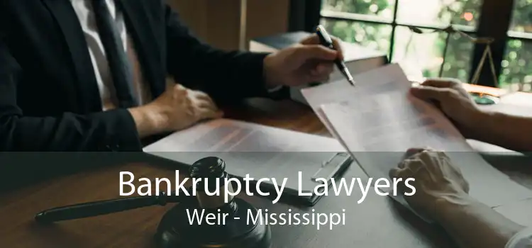 Bankruptcy Lawyers Weir - Mississippi