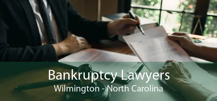 Bankruptcy Lawyers Wilmington - North Carolina