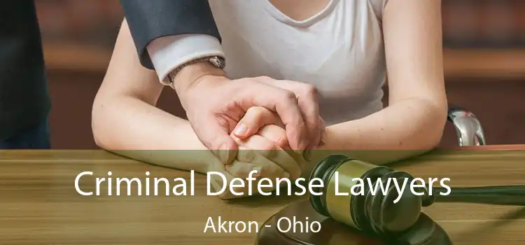 Criminal Defense Lawyers Akron - Ohio