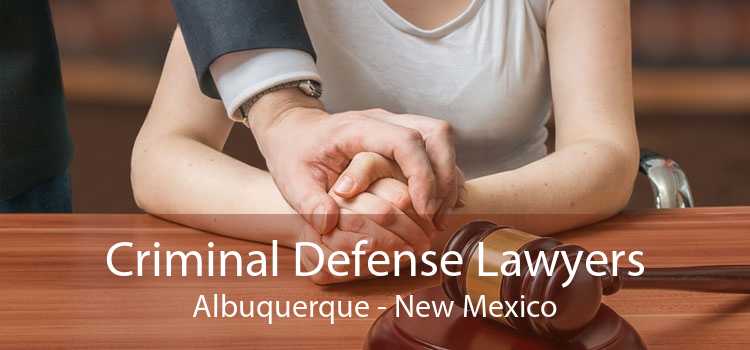 Criminal Defense Lawyers Albuquerque - New Mexico