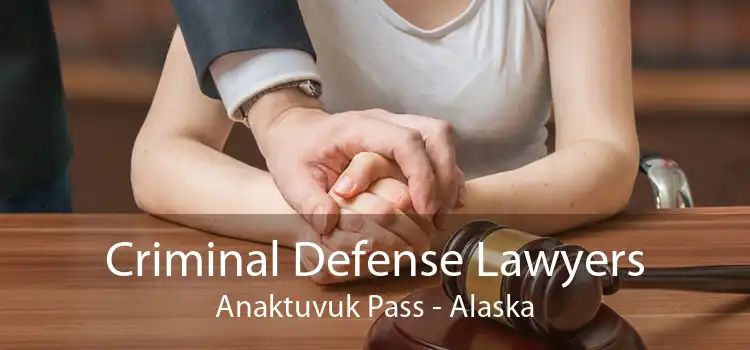Criminal Defense Lawyers Anaktuvuk Pass - Alaska