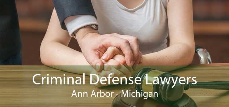 Criminal Defense Lawyers Ann Arbor - Michigan