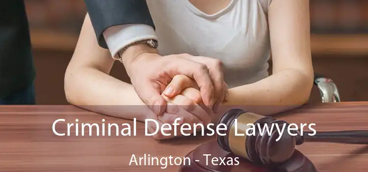 Criminal Defense Lawyers Arlington - Texas