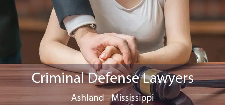 Criminal Defense Lawyers Ashland - Mississippi