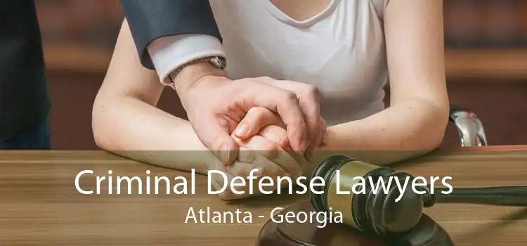 Criminal Defense Lawyers Atlanta - Georgia
