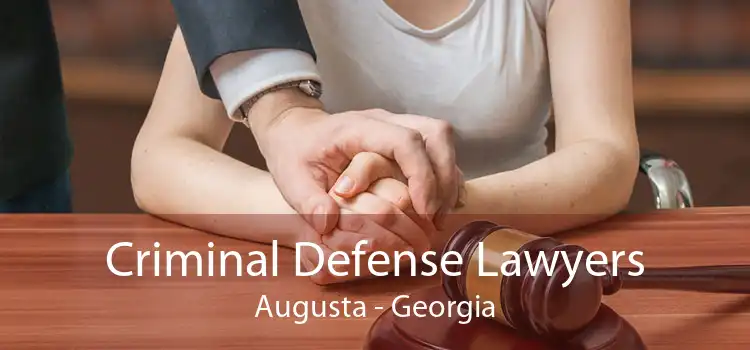 Criminal Defense Lawyers Augusta - Georgia