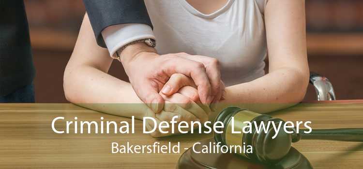 Criminal Defense Lawyers Bakersfield - California