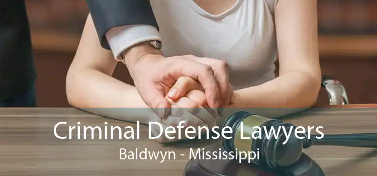 Criminal Defense Lawyers Baldwyn - Mississippi