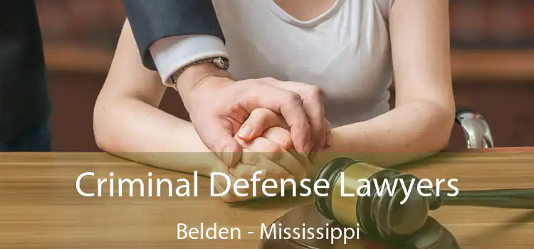 Criminal Defense Lawyers Belden - Mississippi