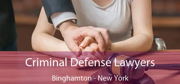 Criminal Defense Lawyers Binghamton - New York