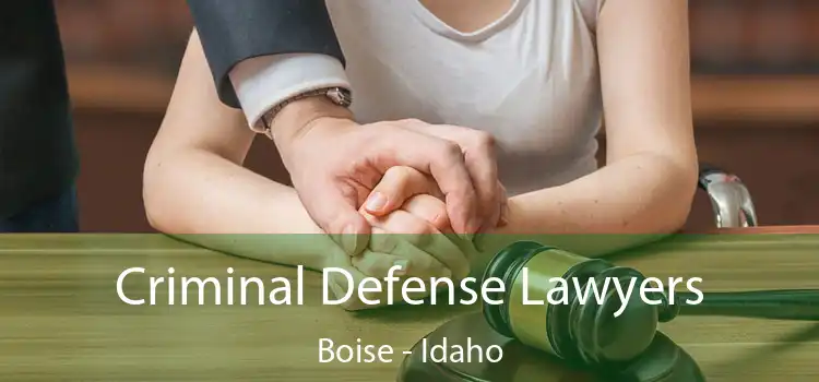 Criminal Defense Lawyers Boise - Idaho