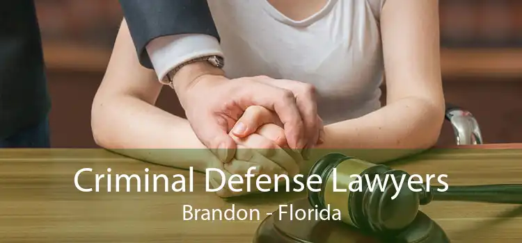 Criminal Defense Lawyers Brandon - Florida
