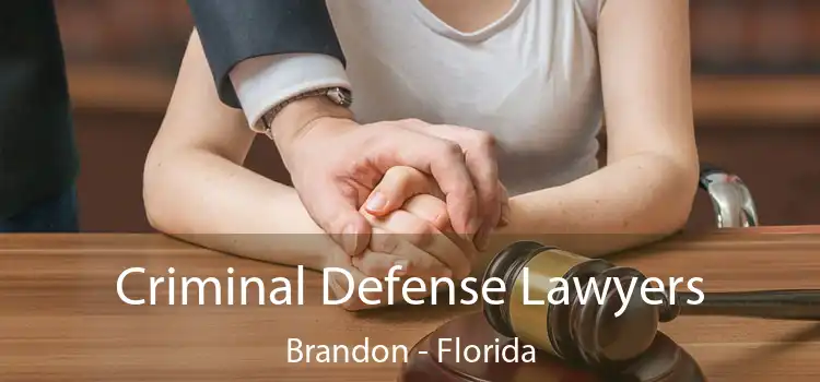 Criminal Defense Lawyers Brandon - Florida