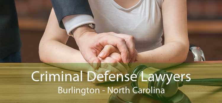 Criminal Defense Lawyers Burlington - North Carolina