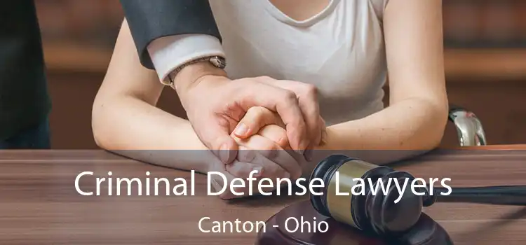 Criminal Defense Lawyers Canton - Ohio