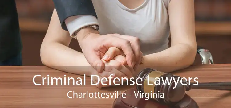 Criminal Defense Lawyers Charlottesville - Virginia