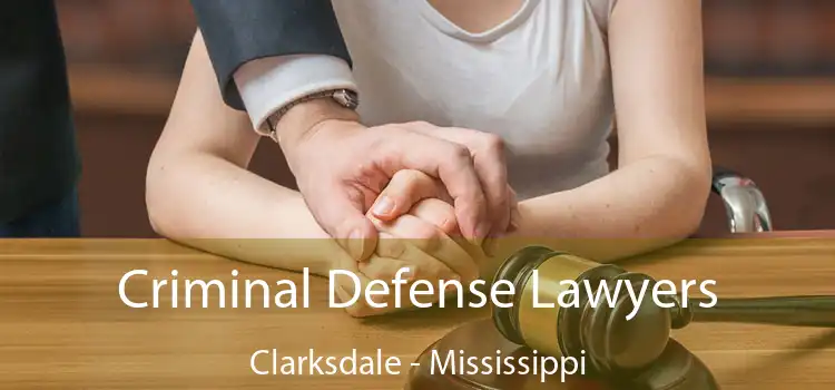 Criminal Defense Lawyers Clarksdale - Mississippi