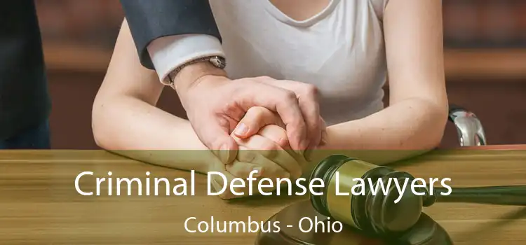 Criminal Defense Lawyers Columbus - Ohio