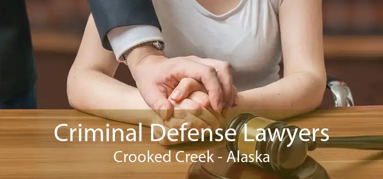 Criminal Defense Lawyers Crooked Creek - Alaska