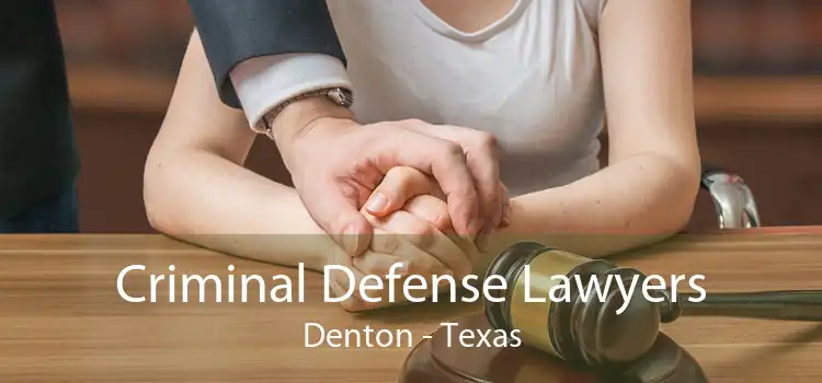 Criminal Defense Lawyers Denton - Texas